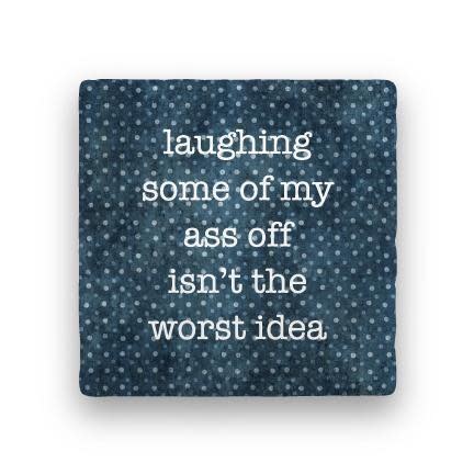 (D) laughing my ass Coaster - Natural Stone