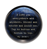 i love you everywhere paperweight