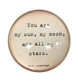 My Sun, My Moon Paperweight  4" x 4" PW136