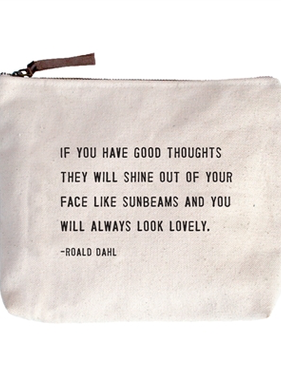 If you have good thoughts Canvas Bag - Beige Canvas with Leather Zipper Tassle 9" x 7"