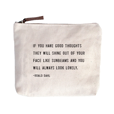 If you have good thoughts Canvas Bag - Beige Canvas with Leather Zipper Tassle 9" x 7"