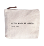 Don’t Be A Lady Canvas Bag - Beige Canvas with Leather Zipper Tassle 9" x 7"