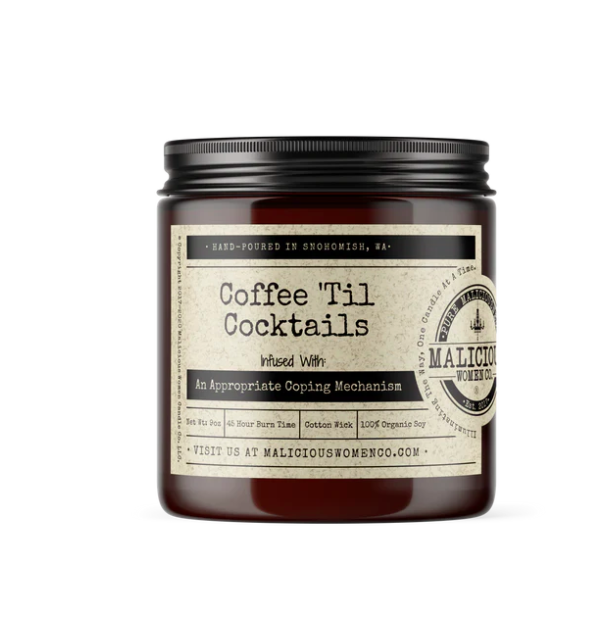 Coffee Til Cocktails Soy Candle 9oz - Infused with Appropriate Coping & Expresso Yo'self Scent