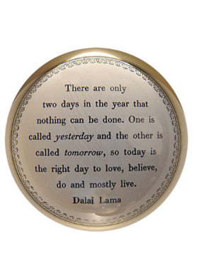 There Are Only Two Days Paperweight 4" x 4" PW125