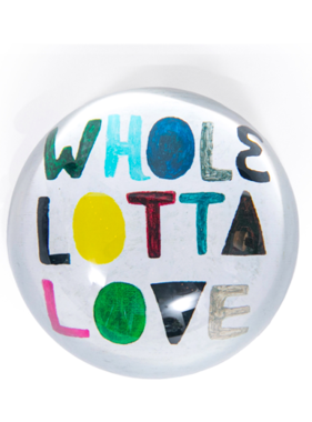 Whole Lotta Love Paperweight  4" x 4" PW138