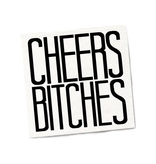 Cocktail Napkins - Cheers Bitches 20 Ct/3 Ply