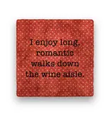 i enjoy long romantic walks Coaster - Natural Stone