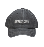 Baseball Cap - But First Coffee