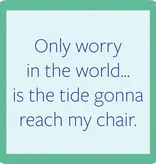 Beach Beach Only Worry Coaster