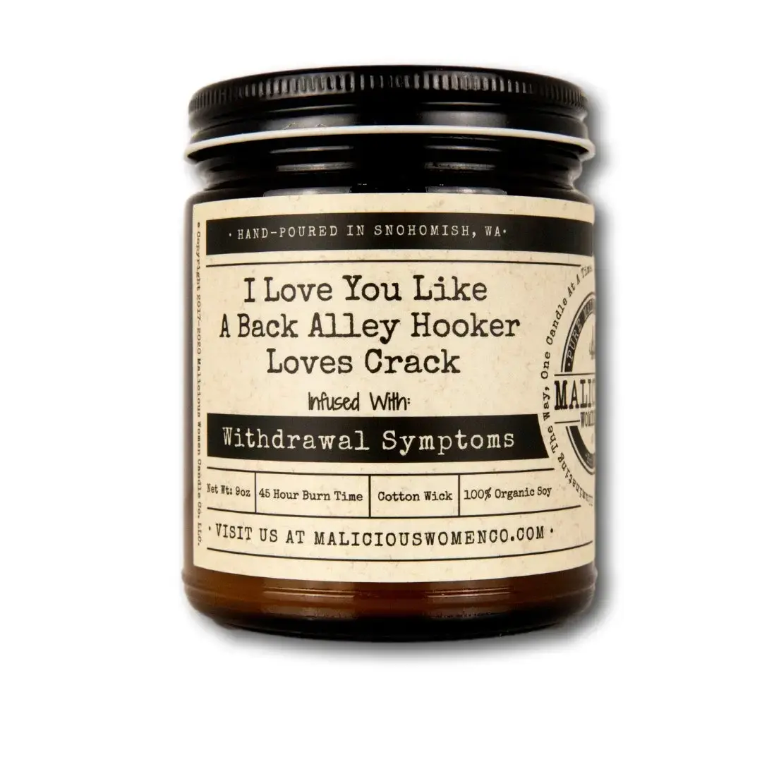 I Love You Like A Back Alley Hooker Soy Candle 9oz - Candy & Pine