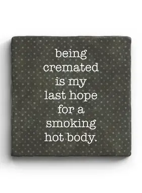 being cremated is  Coaster - Natural Stone