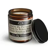 You're My Favorite Bitch Soy Candle 9oz