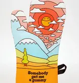 Somebody Get Me A Gummy Oven Mitt