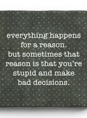 everything happens for a reason - Stone Coaster