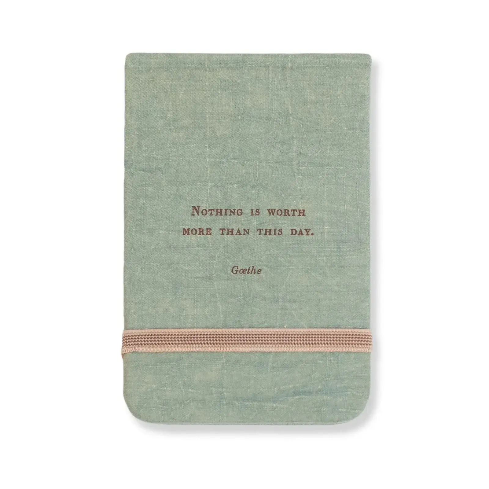 Fabric Notebook - Nothing Is Worth More (Goethe) 3.5” x 5.5”