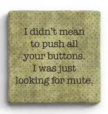 I didn't mean to push Coaster - Natural Stone