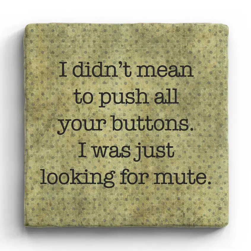 I didn't mean to push Coaster - Natural Stone