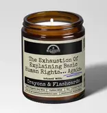 The Exhaustion of Explaining Basic Human Rights... Again Soy Candle 9oz