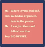 Dig Deeper Coaster