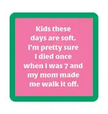 Kids These Days Coaster