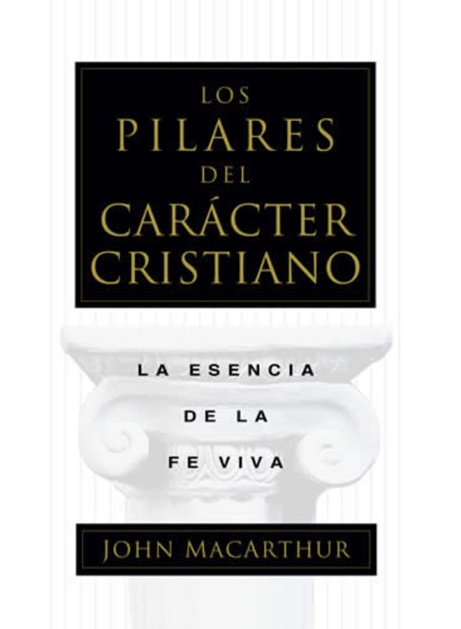 LOS PILARES DEL CARACTER CRISTIANO