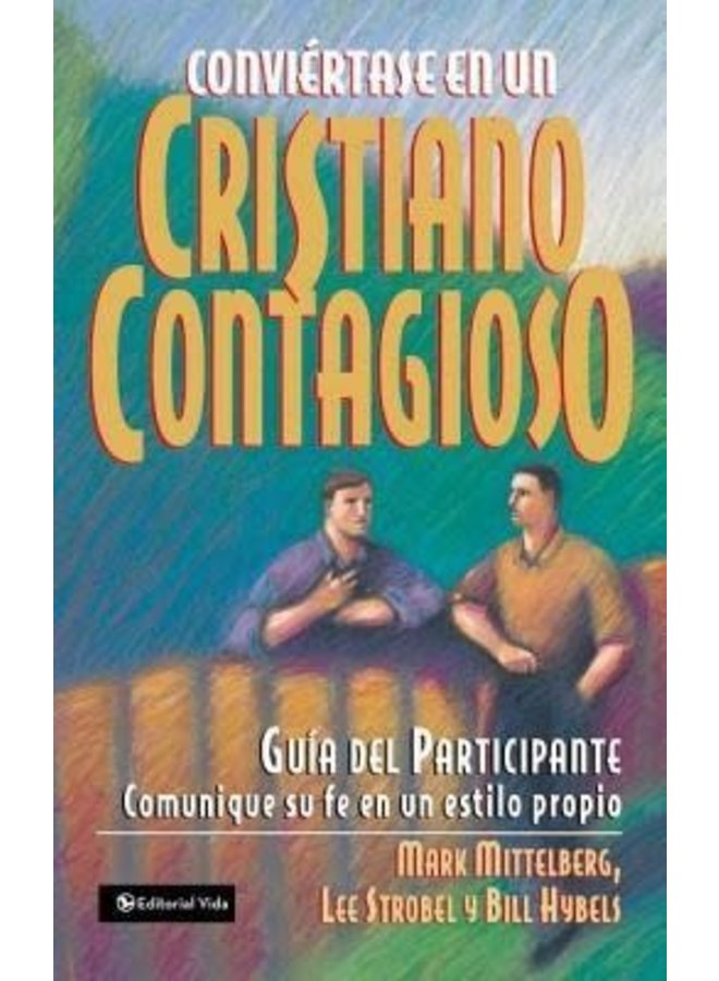 CONVIERTASE EN UN CRISTIANO CONTAGIOSO GUIA DEL PARTICIPANTE