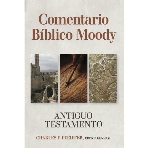 PORTAVOZ COMENTARIO BIBLICO MOODY: ANTIGUO TESTEMENTO