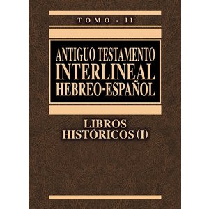 CLIE LIBROS ANTIGUO TESTAMENTO INTERLINEAL HEBREO - ESPAÑOL TOMO II LIBROS HISTÓRICOS (I)