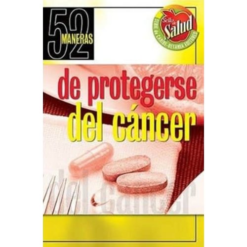 BETANIA EDITORIAL 52 MANERAS DE PROTEGERSE DEL CANCER
