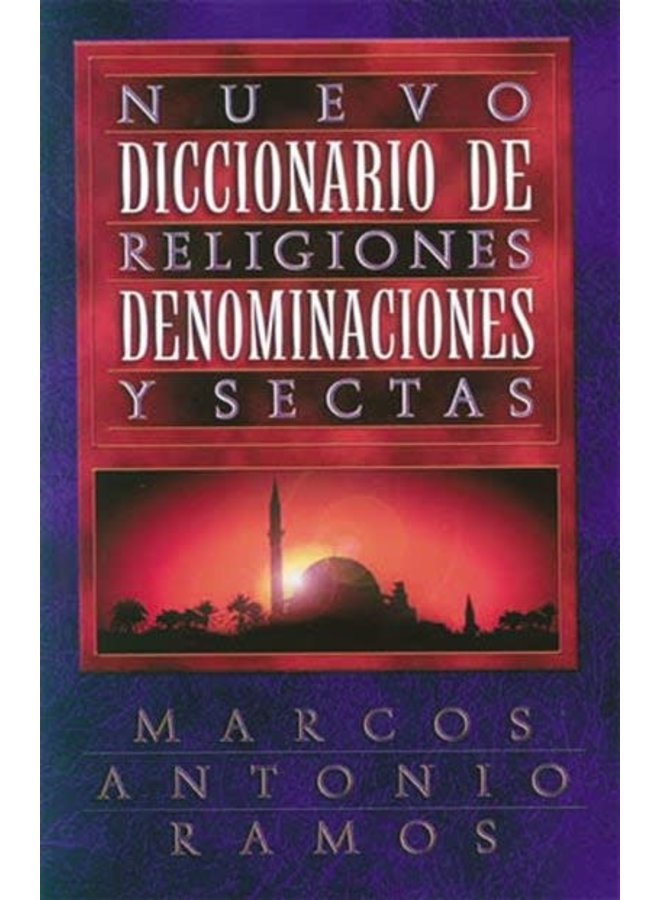 NUEVO DICCIONARIO DE RELIGIONES, DENOMINACIONES Y SECTAS