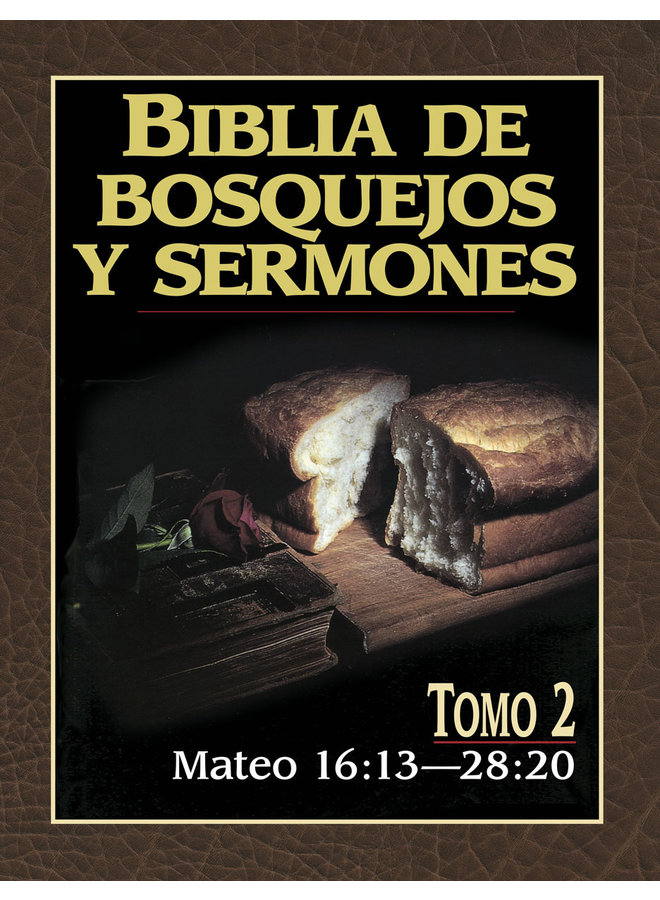 BIBLIA DE BOSQUEJOS Y SERMONES: MATEO TOMO 2