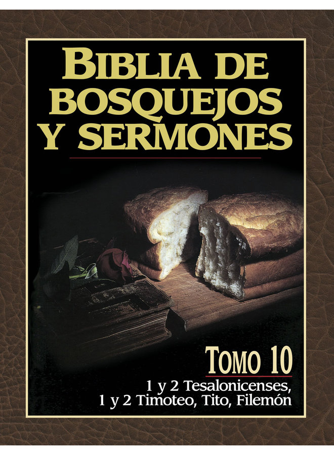 BIBLIA DE BOSQUEJOS Y SERMONES: 1 Y 2 TESALONICENSES, 1 Y 2 TIMOTEO, TITO, FILEMON