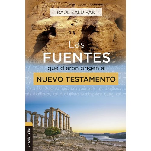 EDITORIAL CLIE LAS FUENTES QUE DIERON ORIGEN AL NUEVO TESTAMENTO EDITORIAL CLIE LAS FUENTES QUE DIERON ORIGEN AL NUEVO TESTAMENTO