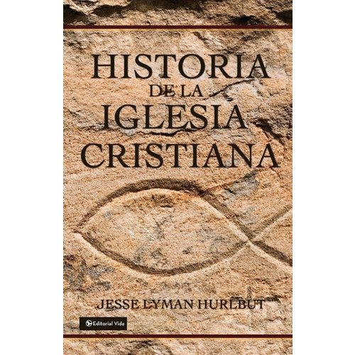 EDITORIAL VIDA HISTORIA DE LA IGLESIA CRISTIANA NUEVA EDICION EDITORIAL VIDA HISTORIA DE LA IGLESIA CRISTIANA NUEVA EDICION