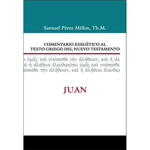 EDITORIAL CLIE COMENTARIO EXEGETICO AL TEXTO GRIEGO DEL N. T. - JUAN