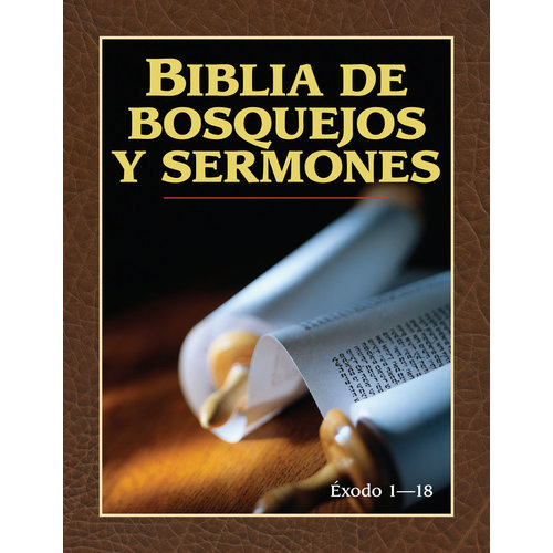 PORTAVOZ BIBLIA DE BOSQUEJOS Y SERMONES: EXODO 1-18