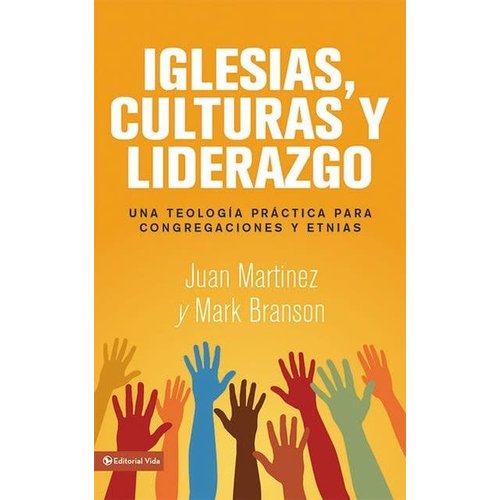 EDITORIAL VIDA IGLESIAS, CULTURAS Y LIDERAZGO EDITORIAL VIDA IGLESIAS, CULTURAS Y LIDERAZGO