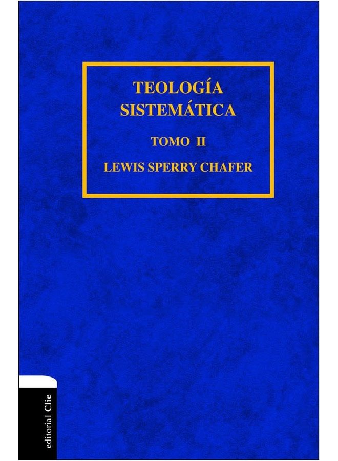 TEOLOGIA SISTEMATICA DE CHAFER TOMO 2