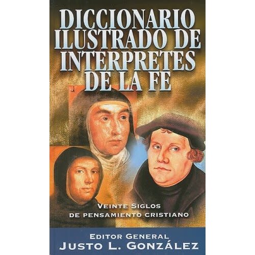 EDITORIAL CLIE DICCIONARIO ILUSTRADO DE INTERPRETES DE LA FE EDITORIAL CLIE DICCIONARIO ILUSTRADO DE INTERPRETES DE LA FE