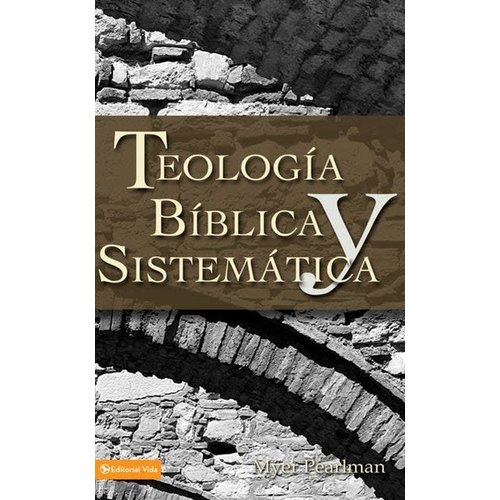 EDITORIAL VIDA TEOLOGIA BIBLICA Y SISTEMATICA