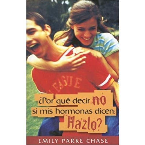 PORTAVOZ ¿POR QUE DECIR NO SI MIS HORMONAS DICEN HAZLO? PORTAVOZ ¿POR QUE DECIR NO SI MIS HORMONAS DICEN HAZLO?
