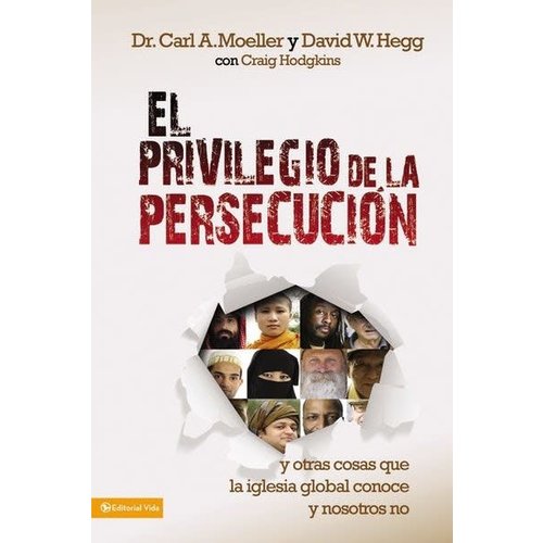EDITORIAL VIDA EL PRIVILEGIO DE LA PERSECUCION EDITORIAL VIDA EL PRIVILEGIO DE LA PERSECUCION