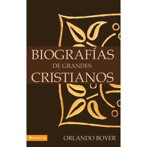 EDITORIAL VIDA BIOGRAFIAS DE GRANDES CRISTIANOS