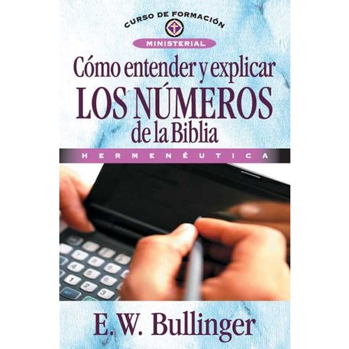 CLIE LIBROS COMO ENTENDER Y EXPLICAR LOS NUMEROS DE LA BIBLIA