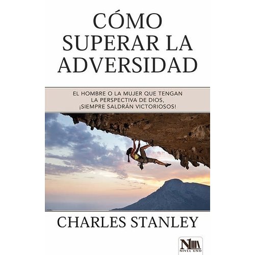 NIVEL UNO COMO SUPERAR LA ADVERSIDAD NIVEL UNO COMO SUPERAR LA ADVERSIDAD