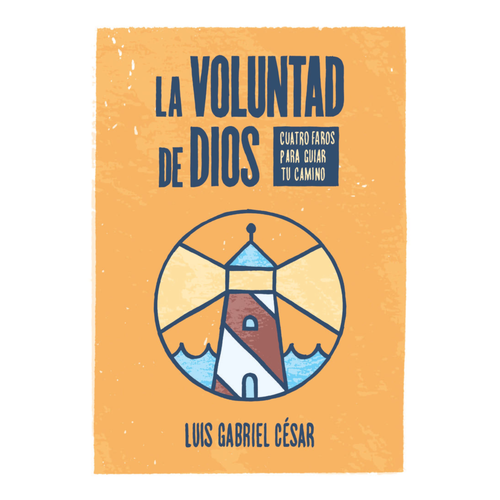 HOLMAN EN ESPANOL LA VOLUNTAD DE DIOS: CUATRO FAROS PARA GUIAR TU CAMINO HOLMAN EN ESPANOL LA VOLUNTAD DE DIOS: CUATRO FAROS PARA GUIAR TU CAMINO