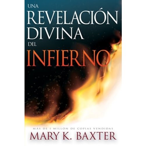 WHITAKER HOUSE UNA REVELACION DIVINA DEL INFIERNO WHITAKER HOUSE UNA REVELACION DIVINA DEL INFIERNO