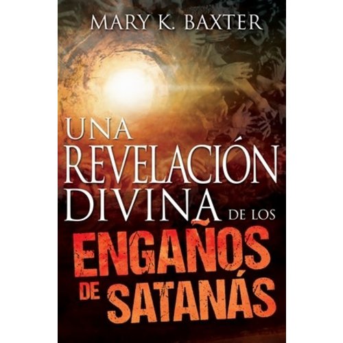 WHITAKER HOUSE UNA REVELACION DIVINA DE LOS ENGANOS DE SATANAS WHITAKER HOUSE UNA REVELACION DIVINA DE LOS ENGANOS DE SATANAS