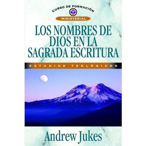 CLIE LIBROS LOS NOMBRES DE DIOS EN LA SAGRADA ESCRITURA CLIE LIBROS LOS NOMBRES DE DIOS EN LA SAGRADA ESCRITURA