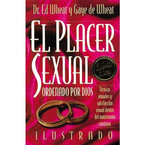 GRUPO NELSON EL PLACER SEXUAL ORDENADO POR DIOS GRUPO NELSON EL PLACER SEXUAL ORDENADO POR DIOS